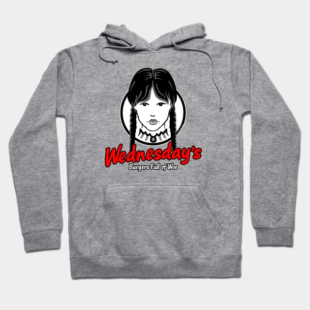 Wednesday's Burgers Full Of Woe (Wendy's Wednesday Addams Parody by @UselessRob) Hoodie by UselessRob